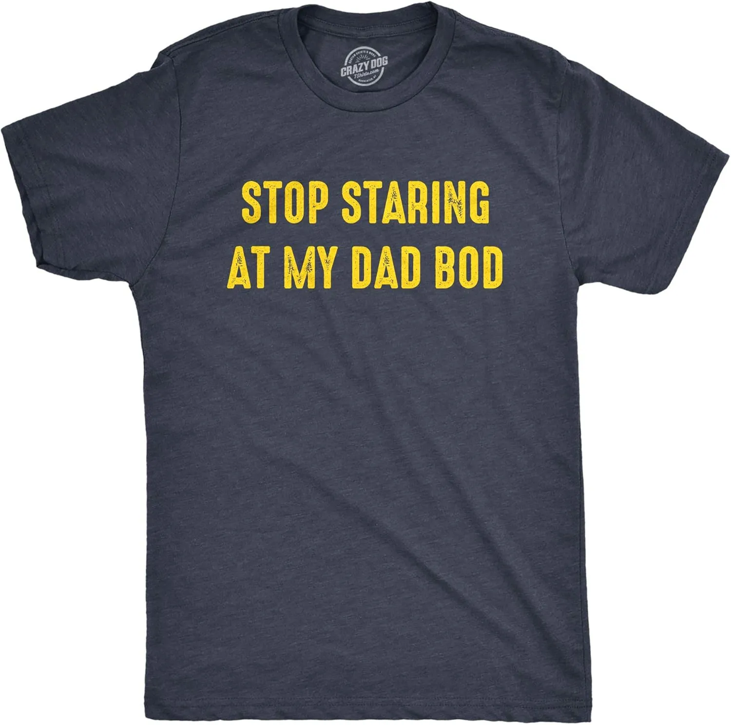 Mens Stop Staring at My Dad BOD T Shirt Funny Father's Day Out of Shape Fitness Graphic Tee